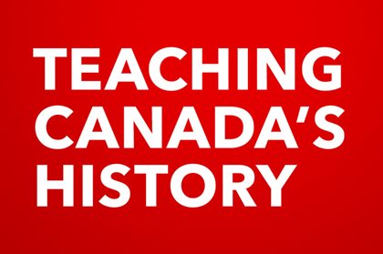 Canada's History Education - Canada's History