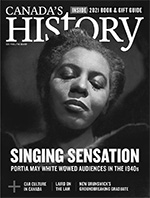 Canada's History cover of the December 2021-January 2022 issue featuring a black and white portrait of Portia White. Photo credit: Yousuf Karsh